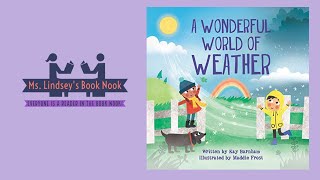 Wonderful World of Weather  Weather Read Aloud  Weather Story Time  Spring Read Aloud  Science [upl. by Oballa]