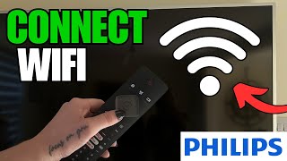 Philips Smart TV How To Connect To WiFi [upl. by Llywellyn]