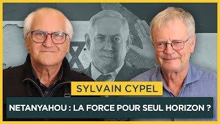 Netanyahou  la force pour seul horizon  Avec Sylvain Cypel  Entretiens géopo [upl. by Sholem]