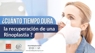 ¿Cuánto tiempo dura la recuperación de una Rinoplastia I Recuperación de Rinoplastia I Cirugía [upl. by Vel946]