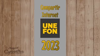 Como compartir internet Ilimitado UNEFON 2023 [upl. by Derrek]