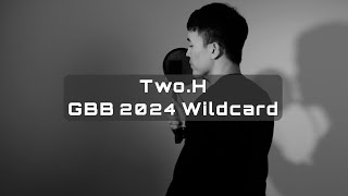 TwoH  Grand Beatbox Battle 2024  World League Solo Wildcard [upl. by Alcus]