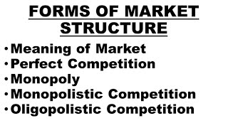 🛑Forms of Market Structure  Perfect Competition Monopoly Monopolistic and Oligopolistic Market [upl. by Curcio]