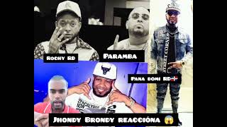 Jhondy Brondy reacciona 😱 una colaboración entre RochyRD y paramba y también panadomird [upl. by Enyt]