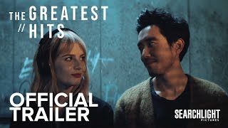 THE GREATEST HITS  Official Trailer  Searchlight Pictures [upl. by Almeta]