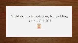 Yield Not to Temptation For Yielding is Sin  Original Christian Hymns 703 [upl. by Falzetta]