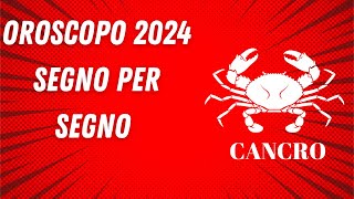 OROSCOPO 2024 SEGNO PER SEGNO CANCRO [upl. by Rainah721]