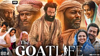 The Goat Life Full Movie In Hindi Dubbed  Prithviraj Sukumaran  Amala Paul  Jimmy  Review amp Fact [upl. by Hsara]