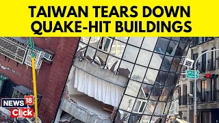 Taiwan Earthquake Aftermath Updates  Taiwanese Authorities Tear Down QuakeHit Buildings  N18V [upl. by Odarnoc]