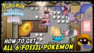 How to Get All 6 Fossil Pokemon in Pokemon Brilliant Diamond amp Shining Pearl [upl. by Ariad]