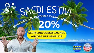 SCONTO DEL 20 SUI CORSI MATCHED BETTING E CASINO RESTYLING CORSO CASINO [upl. by Idoc]