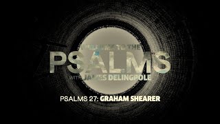 Psalm 27 — Graham Shearer [upl. by Artie]