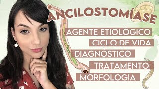 ANCILOSTOMÍASE A duodenales e N americanus  PARASITOLOGIA 16 [upl. by Annoved947]