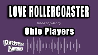 Ohio Players  Love Rollercoaster Karaoke Version [upl. by Pliner]