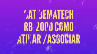 SAT BEMATECH RB2000 ATIVARASSOCIAR [upl. by Lemej]