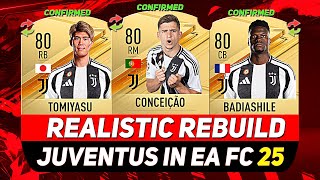 🏆JUVENTUS REALISTIC REBUILD IN EA FC 25 CAREER MODE ft CONCEIÇÃO TOMIYASU BADIASHILEetc [upl. by Rolland816]