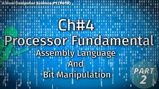 A level Computer Science 9618 P1Ch4 Part 2 Assembly Language And Bit Manipulation [upl. by Weixel540]