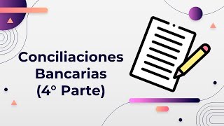 Conciliaciones Bancarias 4° Parte Asientos de ajuste [upl. by Ymmij]