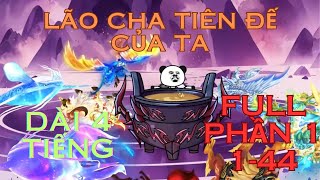 Tập 144  Lão Cha Tiên Đế Của Ta  B Sub [upl. by Nama]