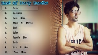 Best Of Hardy Sandhu 2018  Top 10 Songs Of Hardy Sandhu  Hardy Sandhu Jukebox [upl. by Adelric]