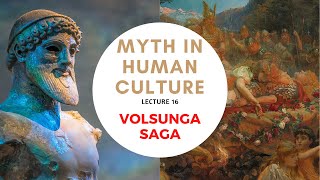 Myth in Human Culture  16  Volsunga Saga [upl. by Forras]