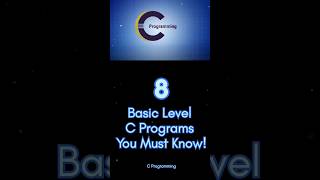 8 Basic Level C Programs You Must Know 🔥🔥🔥 C Programming computerscience coding [upl. by Lleunamme736]