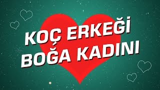 Boğa Kadını  Koç Erkeği Burç Uyumu I Astroloji I Burçlar [upl. by Gerrilee]