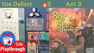 Slay the Spire the Board Game  Defect Solo Playthrough  Act 3 [upl. by Garrity]