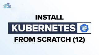 Install Kubernetes from Scratch 12  Install Worker Nodes [upl. by Eeresed]