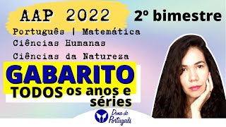 GABARITO AAP 2ºbim 2022  Português Matemática CH e CN  Todos os anos e séries [upl. by Hintze]