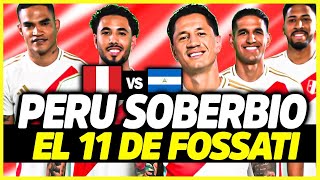 EL ONCE DE FOSSATI DÍA DE DEBUTS  ¿PERÚ VA SOBRADO CONTRA NICARAGUA  AMISTOSOS [upl. by Neirad927]