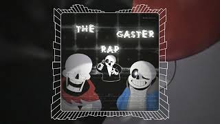 The Gaster Rap Iamaboss0s CoverTake V2 [upl. by Muller]