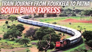 Train journey from Rourkela to Patna  South Bihar Express [upl. by Zingale]