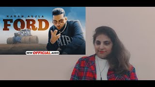 Reaction on KARAN AUJLA  Ford Official Lyrical  TruSkool  Aao React Kare [upl. by Floss339]