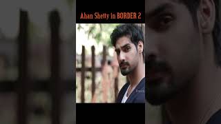 Ahan Shetty in BORDER2 new movie newmovie bollywood [upl. by Linnette]