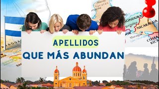 Los 10 Apellidos que más ABUNDAN en Nicaragua ​🥳​​🥳​ [upl. by Marx92]