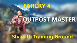 Far Cry 4  Outpost Master  EP13 Shanath Training Ground [upl. by Annatsirhc]