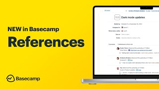 New in Basecamp References [upl. by Nyltac834]