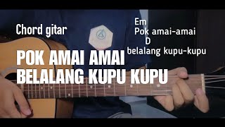 Kunci gitar  Pok Amai Amai Belalang Kupu Kupu Hutang [upl. by Eves]