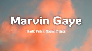 Marvin Gaye  Charlie Puth ft Meghan Trainor LyricsVietsub [upl. by Nirac]