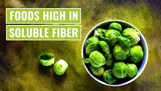 Top 5 Foods High in Soluble Fiber [upl. by Mccullough745]