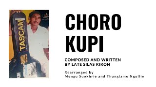 ”Choro Kupi”  Composed amp Written by Late Silas Kikon [upl. by Alex]