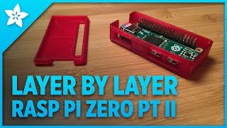 Layer by Layer  3D Printed Raspberry Pi Zero Case PT II [upl. by Dixie125]