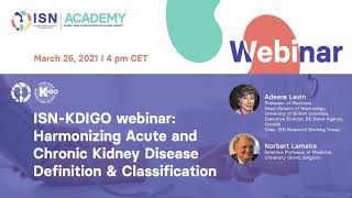 KDIGOISN Webinar on Harmonizing Acute and Chronic Kidney Disease Definition amp Classification [upl. by Zehe]