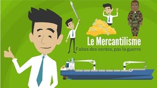 LE MERCANTILISME  DME [upl. by Monteria]