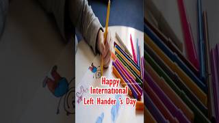 Left Handers Day Whatsapp Status International Left Handers Day 2024Happy Left Handers Day Wishes [upl. by Inna]