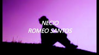 Necio  Romeo Santos  Lyrics [upl. by Shult922]