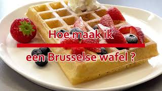 Hoe maak ik een Brusselse wafel [upl. by Gemperle]