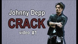 Johnny Depp  CRACK [upl. by Sandie]