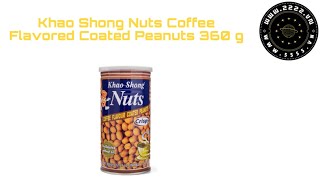 Khao Shong Nuts Coffee Flavored Coated Peanuts 360 g [upl. by Arza284]